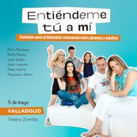 Entiéndeme tú a mí - Valladolid