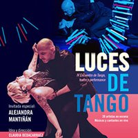 Luces de Tango - 4º Encuentro Tango Teatro Performance