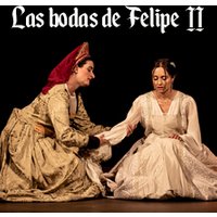 Bodas de amor y honor: Las bodas de Felipe II