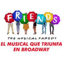 Friends - El Musical - Badajoz