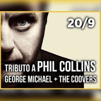 Tributo a Phil Collins, George Michael + The Coovers