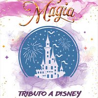 Magia - Tributo a Disney