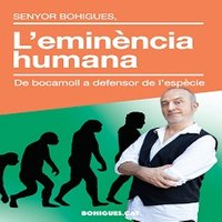 Sr. Bohigues, l&apos;eminència humana
