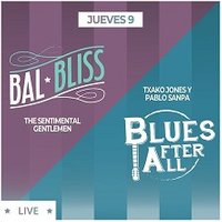 BalBliss + Blues After All en vivo!