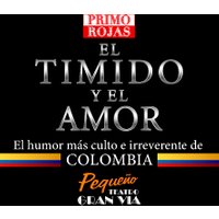 El tímido y el amor. Primo Rojas.