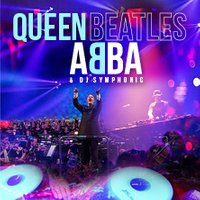 Queen, Beatles, Abba & DJ Symphonic