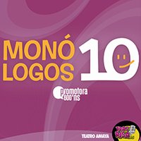 Monólogos 10 - Teatro Amaya