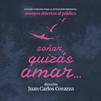 Ensayos Abiertos Estudio Corazza - Soñar, quizás amar
