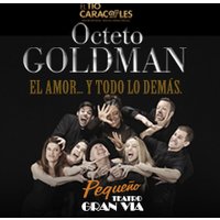Octeto Goldman. El amor... y todo lo demás