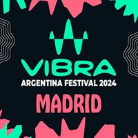 VIBRA Argentina Festival Madrid