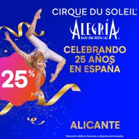 Alegría,  Cirque du Soleil - Alicante - Cique Week