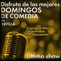 Domingos de comedia: mejores monólogos de Sevilla