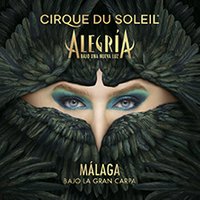 Alegría,  Cirque du Soleil - Málaga