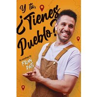 Y Tú, ¿Tienes Pueblo? - Fran Pati