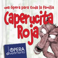 Caperucita roja. Una ópera para toda la familia