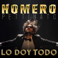 Homero Pettinato - Lo doy todo