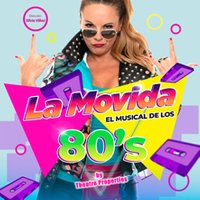 La Movida: El Musical de los 80&apos;s - Valladolid