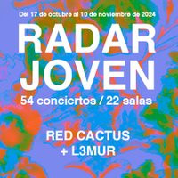 Red Cactus + L3mur - Festival Radar Joven