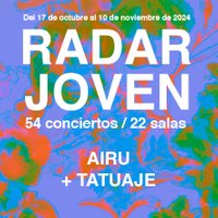 Airu + Tatuaje - Festival Radar Joven
