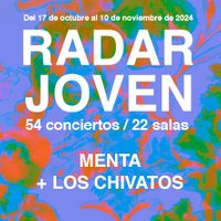 Menta + Los Chivatos - Festival Radar Joven
