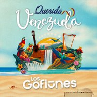 Los Gofiones - Querida Venezuela