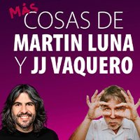 Martín Luna y JJ Vaquero