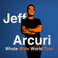 Jeff Arcuri: Whole Wide World Tour