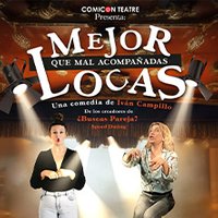 Mejor locas que mal acompañadas - Valladolid