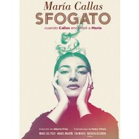 Maria Callas, Sfogato