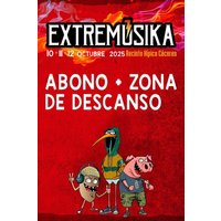 Festival Extremúsika - Abono + Zona de Descanso 2025