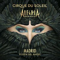 Alegría,  Cirque du Soleil - Madrid