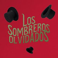 Los sombreros olvidados