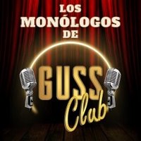 Los Monólogos de Guss Comedy Club- Chic Comedy