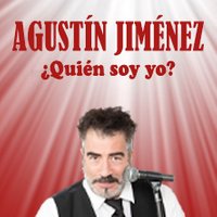 Agustín Jiménez - ¿Quién soy yo?