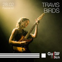 Travis Birds - Guitar BCN 2025