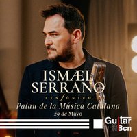 Ismael Serrano Sinfónico - Guitar BCN 2025