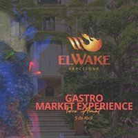 El wake Market Gastro Experience