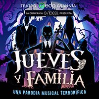 Jueves y familia - Un musical terrorífico - Madrid