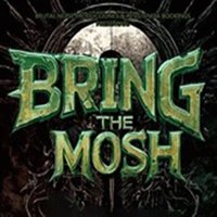 BRING THE MOSH