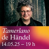 Tamerlano de Händel. Ópera semiescenificada