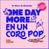 One Day More… en un coro pop