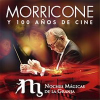 Morricone y 100 años de cine - Noches Mágicas de la Granja 2025