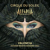 Alegría,  Cirque du Soleil - Valencia
