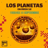 Closing Party con Los Planetas - Área 12