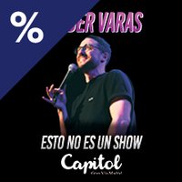 Esto no es un show - Galder Varas - Sala Capitol