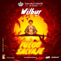 Wilbur - Fuego Salvaje - Aranjuez