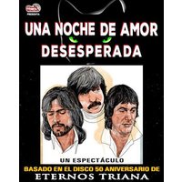 Una Noche de Amor Desesperada - Homenaje a Triana