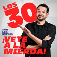 Los 30 son los nuevos... ¡Vete a la mierda! - Pablez - Leganés