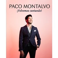 Paco Montalvo - ¡Volvemos Cantando!