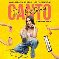 Canto Tu Historia con Carlota Mad